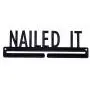 Nailed it Running Marathon Sports Medal Display Rack Holder Hanger Organizer for Wall - Hang Your Race Medals