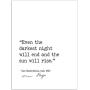 Even the Darkest Night Will End and the Sun Will Rise, Victor Hugo Les Miserables, Author Signature Literary Quote Print. Fine Art Paper, Laminated, Framed, or Canvas with Hanger. Multiple Sizes
