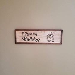 Bulldog Sign, Animal Lover Gift, Dog Decor, Saw-tooth Hanger Installed, Dog House Decor, Laser Engraved Great Quality, Oil Finish