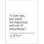 The Beginning And End Of Everything Love Letters, F. Scott and Zelda Fitzgerald, Author Signature Literary Quote Print. Fine Art Paper, Laminated, Framed, or Canvas with Hanger. Multiple Sizes