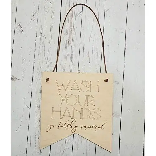 Wash your hands ya filthy animal, Modern Farmhouse style, funny bathroom sign, pennant sign with leather hanger, engraved sign, natural wood