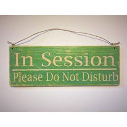 In Session Please Do Not Disturb (Choose Color) Rustic Shabby Chic Sign Custom Welcome Meeting Massage Wall Door Hanger Handmade