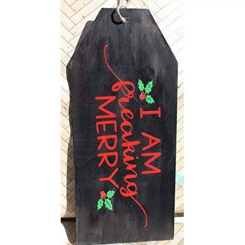 I AM Freaking Merry Wooden Door Hanger Tag SIgn