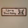 French Bulldog Sign, Animal Lover Gift, Dog Decor, Saw-tooth Hanger Installed, Dog House Decor, Laser Engraved Great Quality, Oil Finish French Bulldog Sign, Animal Lover Gift, Dog Decor, Saw-tooth Hanger Installed, Dog House Decor, Laser Engraved Great Quality, Oil Finish