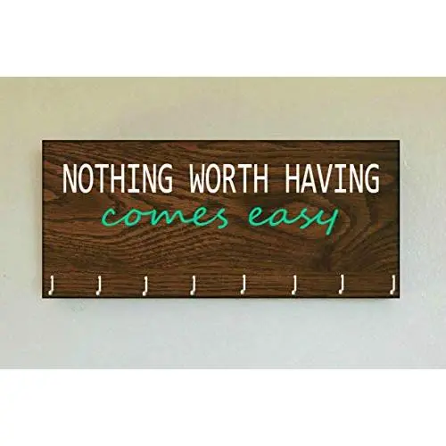 Race Medal Holder/Running Medal Hanger NOTHING WORTH HAVING COMES EASY- Wood Wall Mounted Medal Organizer. CUSTOMIZATION Available Race Medal Holder/Running Medal Hanger NOTHING WORTH HAVING COMES EASY- Wood Wall Mounted Medal Organizer. CUSTOMIZATION Available
