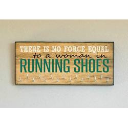 Race Medal Holder/Running Medal Hanger THERE IS NO FORCE EQUAL TO A WOMAN IN RUNNING SHOES- Wood Wall Mounted Medal Organizer. CUSTOMIZATION Available