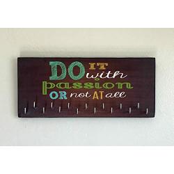 Race Medal Holder/Running Medal Hanger - DO IT WITH PASSION OR NOT AT ALL. Wood Wall Mounted Medal Organizer. CUSTOMIZATION Available