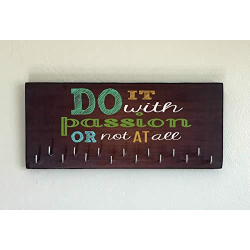 Race Medal Holder/Running Medal Hanger - DO IT WITH PASSION OR NOT AT ALL. Wood Wall Mounted Medal Organizer. CUSTOMIZATION Available Race Medal Holder/Running Medal Hanger - DO IT WITH PASSION OR NOT AT ALL. Wood Wall Mounted Medal Organizer. CUSTOMIZATION Available