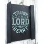 Vintage look TRUST IN THE LORD WITH ALL THINE HEART Chalk Couture style old time font jute hanger antique style primitive style. weathered wood sign