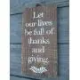 Vintage look LET OUR LIVES BE FULL OF THANKS AND GIVING Thanksgiving Chalk Couture design wheatstalks old time antique style weathered wood sign jute hanger
