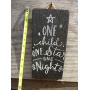 Vintage look ONE CHILD ONE STAR ONE NIGHT Christmas Chalk Couture style old time font jute hanger antique style primitive style. weathered wood sign