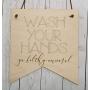 Wash your hands ya filthy animal, Modern Farmhouse style, pennant sign with leather hanger, engraved sign, natural wood