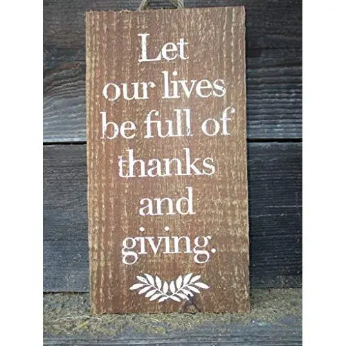 Vintage look LET OUR LIVES BE FULL OF THANKS AND GIVING Thanksgiving Chalk Couture design wheatstalks old time antique style weathered wood sign jute hanger