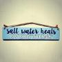 Salt Water Heals Everything Wood Sign - Rustic Wall Decor With Rope Hanger - Beach Decor for Home