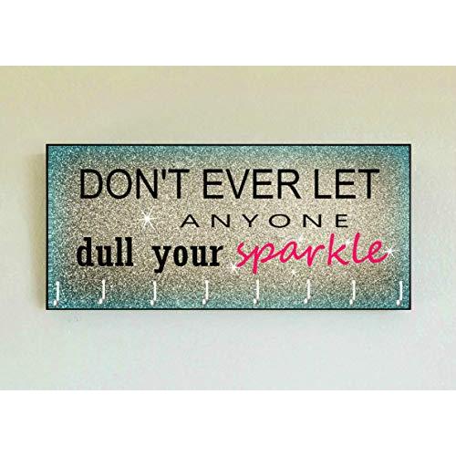 Race Medal Holder/Running Medal Hanger DONT EVER LET ANYONE DULL YOUR SPARKLE- Wood Wall Mounted Medal Organizer. CUSTOMIZATION Available