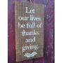 Vintage look LET OUR LIVES BE FULL OF THANKS AND GIVING Thanksgiving Chalk Couture design wheatstalks old time antique style weathered wood sign jute hanger Vintage look LET OUR LIVES BE FULL OF THANKS AND GIVING Thanksgiving Chalk Couture design wheatstalks old time antique style weathered wood sign jute hanger