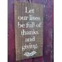 Vintage look LET OUR LIVES BE FULL OF THANKS AND GIVING Thanksgiving Chalk Couture design wheatstalks old time antique style weathered wood sign jute hanger