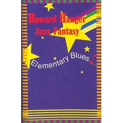 HOWARD HANGER JAZZ FANTASY: Elementary Blues Cassette Tape