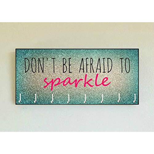 Race Medal Holder/Running Medal Hanger DONT BE AFRAID TO SPARKLE- Wood Wall Mounted Medal Organizer. CUSTOMIZATION Available