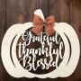 Grateful Thankful Blessed Door Hanger - Thanksgiving Door Hanger Pumpkin - Pumpkin Wreath - Southern Fall Door Hanger - Autumn Door Decor