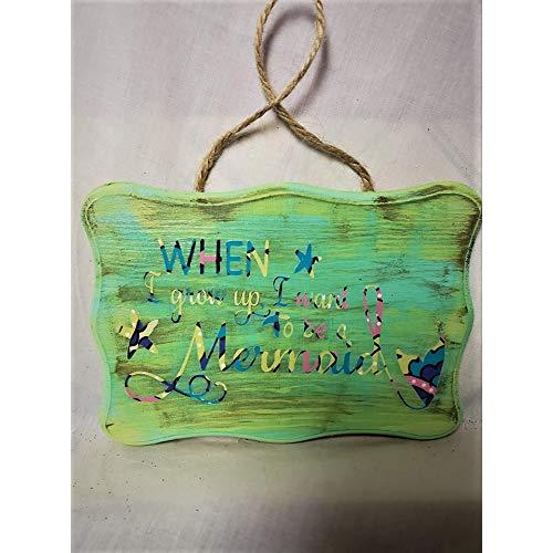 When I grow up I want to be a Mermaid Wall Hanger When I grow up I want to be a Mermaid Wall Hanger