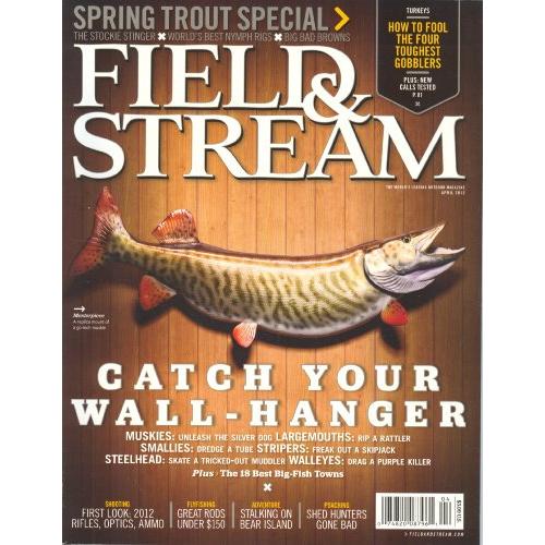 Field and Stream Magazine Catch Your Wall Hanger April 2012 Field and Stream Magazine Catch Your Wall Hanger April 2012