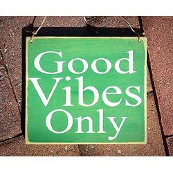 8x8 Good Vibes Only (Choose Color) Rustic Shabby Chic Happy Place Sign Home Decor Funny Welcome Greeting Door Hanger