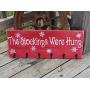 Stockings Sign - The Stockings Were Hung - Snowflake Sign - Christmas Stocking Hanger - Rustic Christmas Sign - Holiday Wall Decor - Art