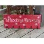 Stockings Sign - The Stockings Were Hung - Snowflake Sign - Christmas Stocking Hanger - Rustic Christmas Sign - Holiday Wall Decor - Art